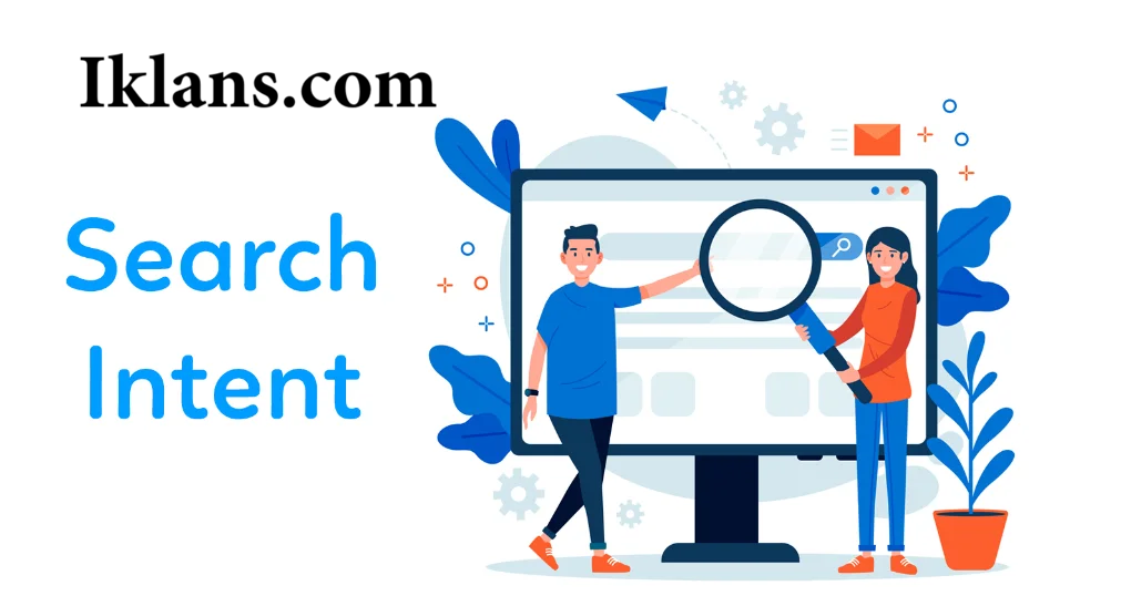 Mengapa Search Intent Penting dalam Strategi Konten? Mengapa Search Intent Penting dalam Strategi Konten?