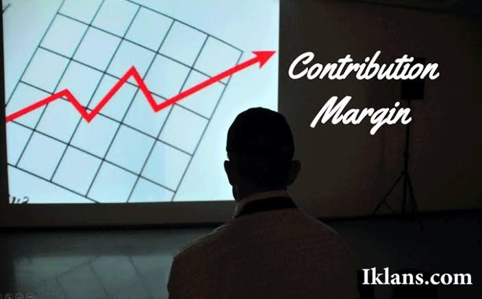 Mengenal Contribution Margin dalam Pengambilan Keputusan Bisnis Mengenal Contribution Margin dalam Pengambilan Keputusan Bisnis