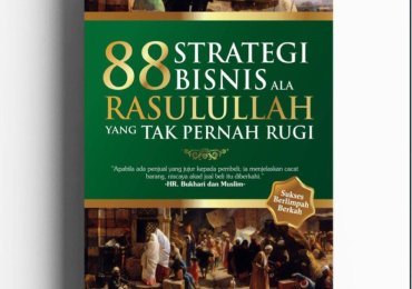 88 Strategi Bisnis ala Rasulullah yang Tak Pernah Rugi
