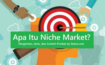 Apa Itu Niche Market? Pengertian, Jenis, dan Contoh Produk Apa Itu Niche Market? Pengertian, Jenis, dan Contoh Produk