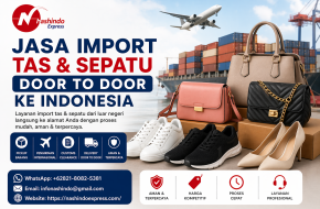 JASA IMPORT TAS & SEPATU DOOR TO DOOR KE INDONESIA