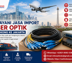 Melayani Jasa Import Fiber Optik Hongkong ke Jakarta
