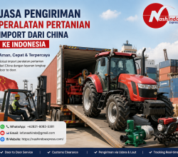 Jasa Pengiriman Peralatan Pertanian Import dari China ke Indonesia