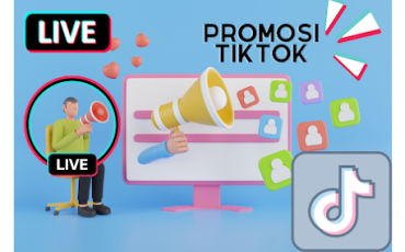 Panduan Lengkap Cara Membuat Promosi Digital di Media Sosial TikTok