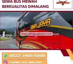 SEWA BUS MEWAH BERKUALITAS DI MALANG
