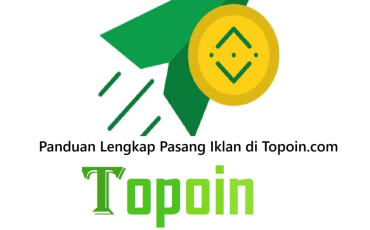 Panduan Lengkap Pasang Iklan di Topoin.com