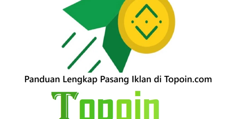 Panduan Lengkap Pasang Iklan di Topoin.com