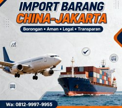 Jasa import barang dari china ke jakarta 081299979955