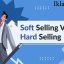 Iklan Hard Selling vs Soft Selling: Kapan Harus Pakai yang Mana?
