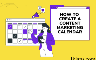 Panduan Membuat Strategi Content Calendar untuk Kampanye Iklan