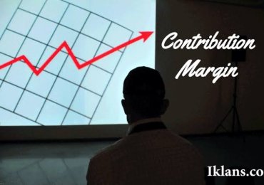 Mengenal Contribution Margin dalam Pengambilan Keputusan Bisnis
